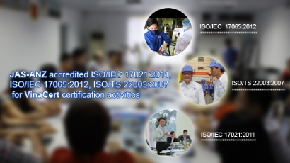 JAS-ANZ accredited ISO/IEC 17021:2011, ISO/IEC 17065:2012, ISO/TS 22003:2007 for VinaCert certification activities